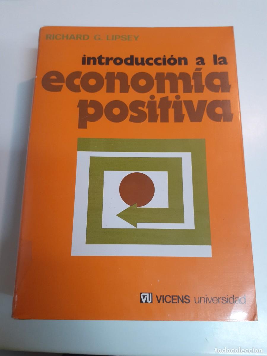 Libros de segunda mano: Introducci&oacute;n a la econom&iacute;a positiva. Richard G. Lipsey.
