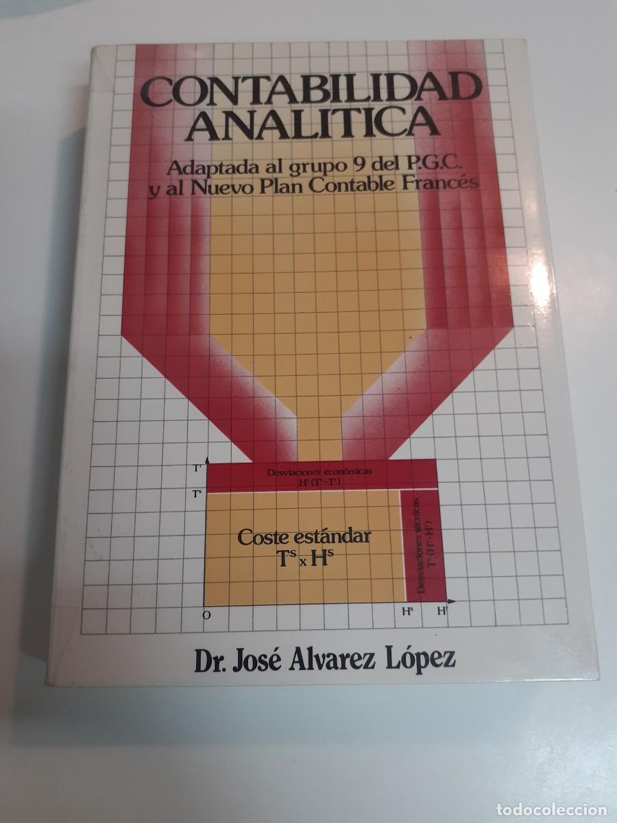 Libros de segunda mano: Contabilidad anal&iacute;tica. Jos&eacute; &Aacute;lvarez L&oacute;pez.