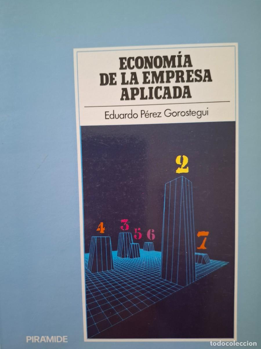 Libros de segunda mano: Econom&iacute;a de la empresa aplicada Eduardo P&eacute;rez Gorostegui