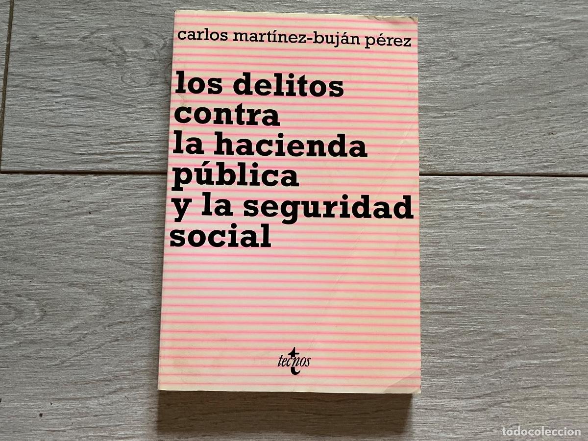 Libros de segunda mano: DELITOS CONTRA LA HACIENDA PUBLICA Y LA SEGURIDAD SOCIAL MARTINEZ BUJAN PEREZ, CARLOS
