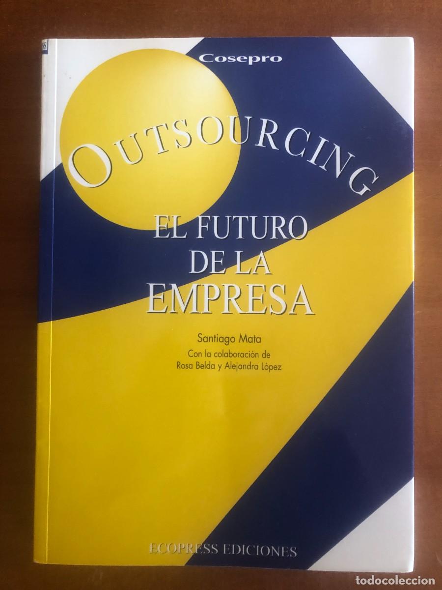 Libros de segunda mano: Outsourcing. El futuro de la empresa