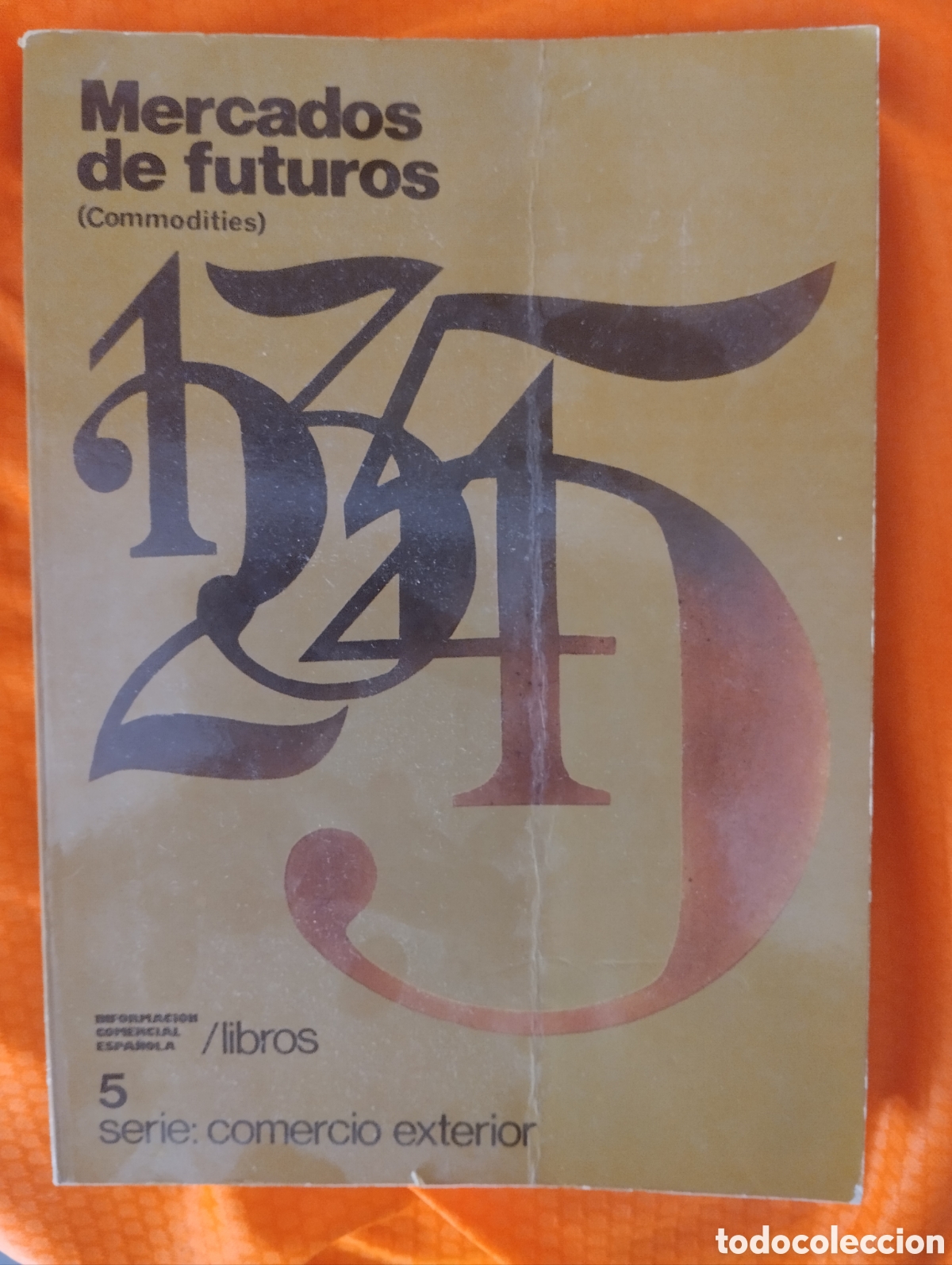 Libros de segunda mano: MERCADOS DE FUTUROS, COMMODITIES. SERIE COMERCIO EXTERIOR 5, 1978