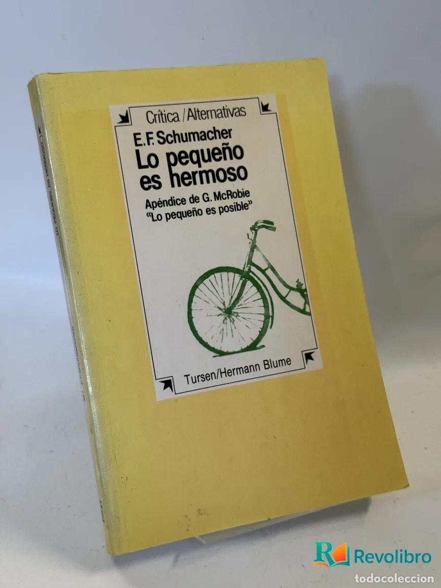 Libros de segunda mano: Lo peque&ntilde;o es hermoso - E.F. Schumacher