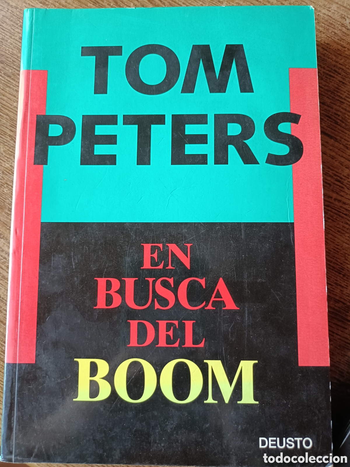 Libros de segunda mano: En busca del boom, Tom Peters. Ediciones Deusto, ensayo. Econom&iacute;a, empresa