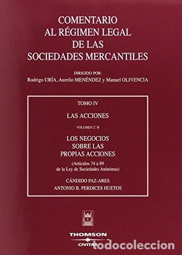 Libros de segunda mano: TOMO IV- Volumen 2&ordm; B. Los negocios sobre las propias acciones - (Art&iacute;culos74 a 89 de la LSA) (Comen