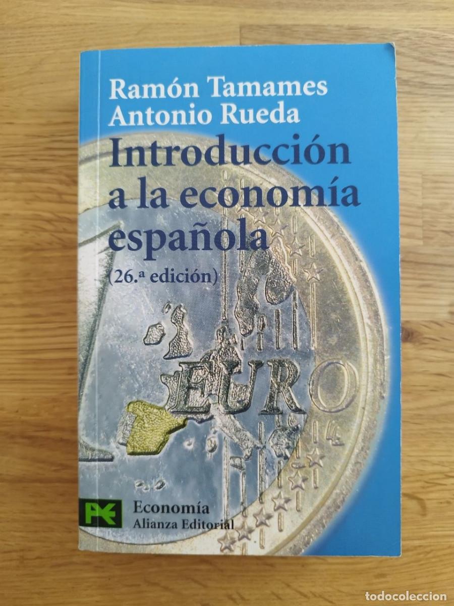 Libros de segunda mano: Introdicci&oacute;n a la econom&iacute;a espa&ntilde;ola, Ram&oacute;n Tamames &not; Antonio Rueda (PREGUNTAR DISPONIBILIDAD)