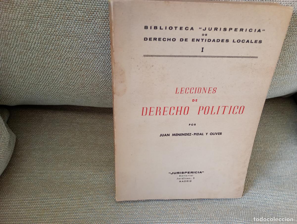 Libros de segunda mano: LECCIONES DE DERECHO POLITICO JUAN MENENDEZ PIDAL Y OLIVER JURISPERICIA 1958