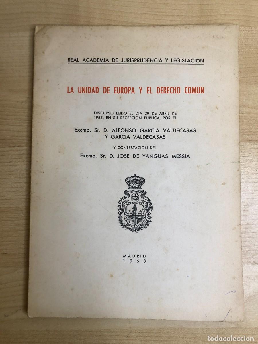 Libros de segunda mano: La unidad de Europa y el Derecho com&uacute;n Alfonso Garc&iacute;a Valdecasas 1963