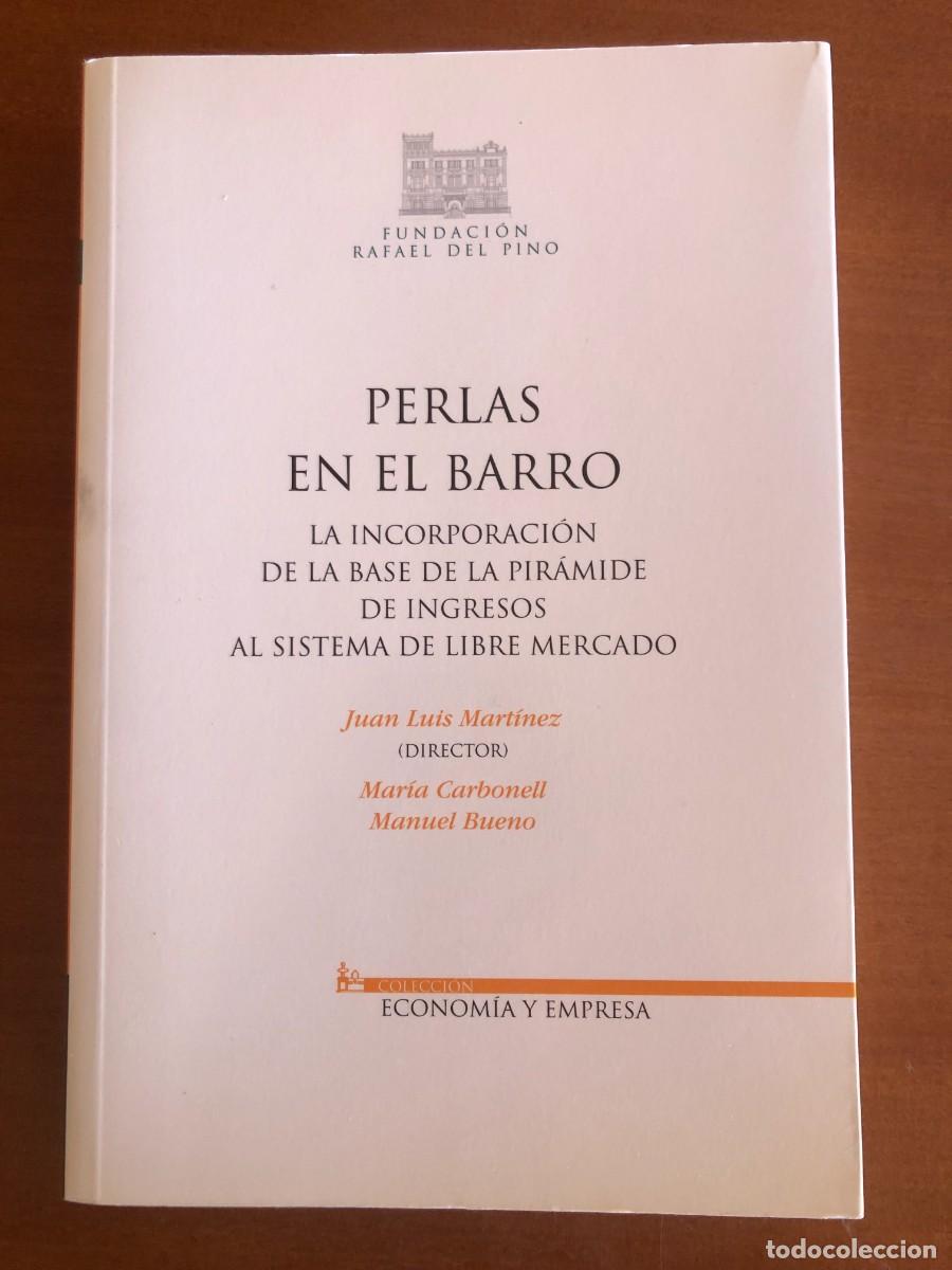 Libros de segunda mano: Perlas en el barro - La incorporaci&oacute;n de la base de la pir&aacute;mide de ingresos al sistema de libre merc