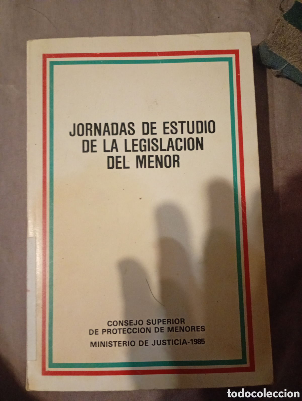Libros de segunda mano: Jornadas de estudio de la Legislaci&oacute;n del Menor. Consejo Superior de Protecci&oacute;n de Menores. 1985. -