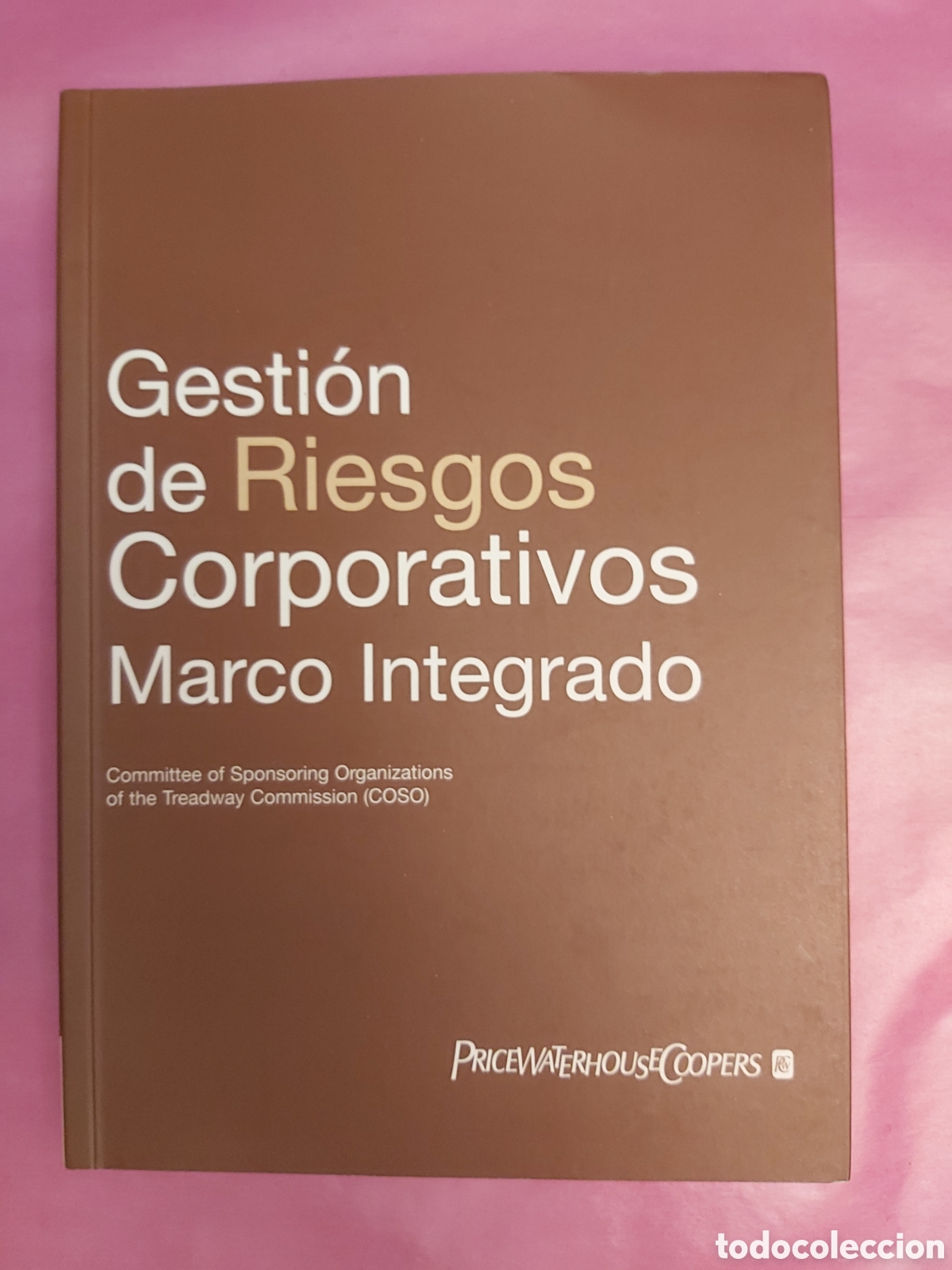 Libros de segunda mano: GESTION DE RIESGOS CORPORATIVOS MARCO INTEGRADO 2004 + CD