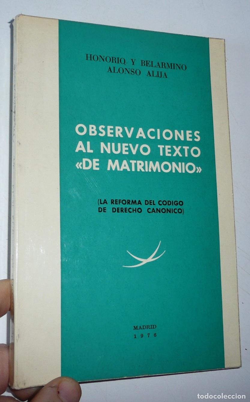 Libri di seconda mano: Observaciones al texto de matrimonio. C&oacute;digo de Derecho Can&oacute;nico. Honorio y Belarmino Alonso Alija