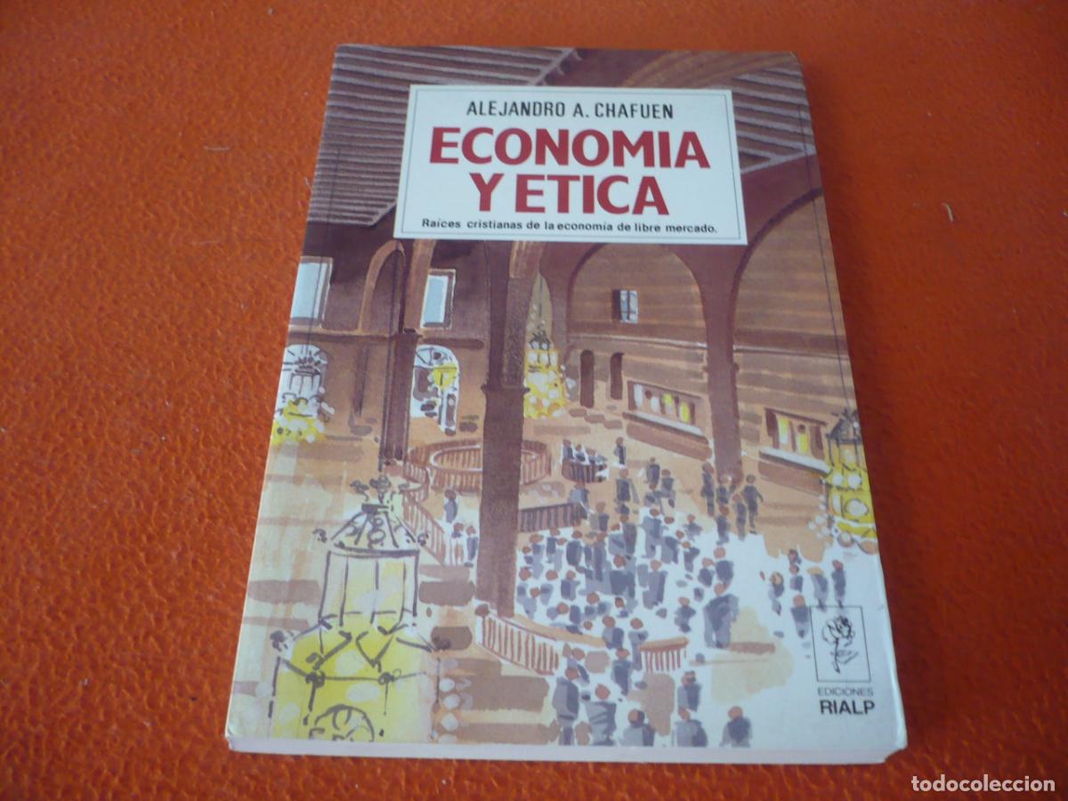 Libros de segunda mano: ECONOMIA Y ETICA ( ALEJANDRO A. CHAFUEN ) RAICES CRISTIANAS LIBRE MERCADO HISTORIA COMERCIO