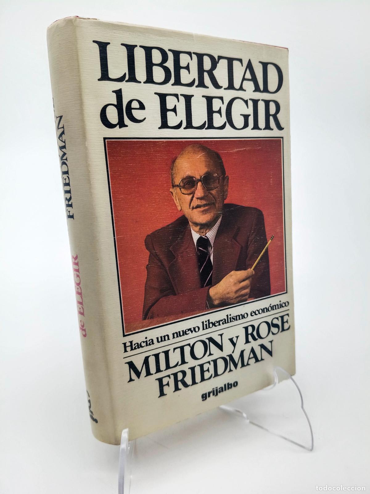 Libros de segunda mano: Milton y Rose Friedman. LIBERTAD DE ELEGIR.