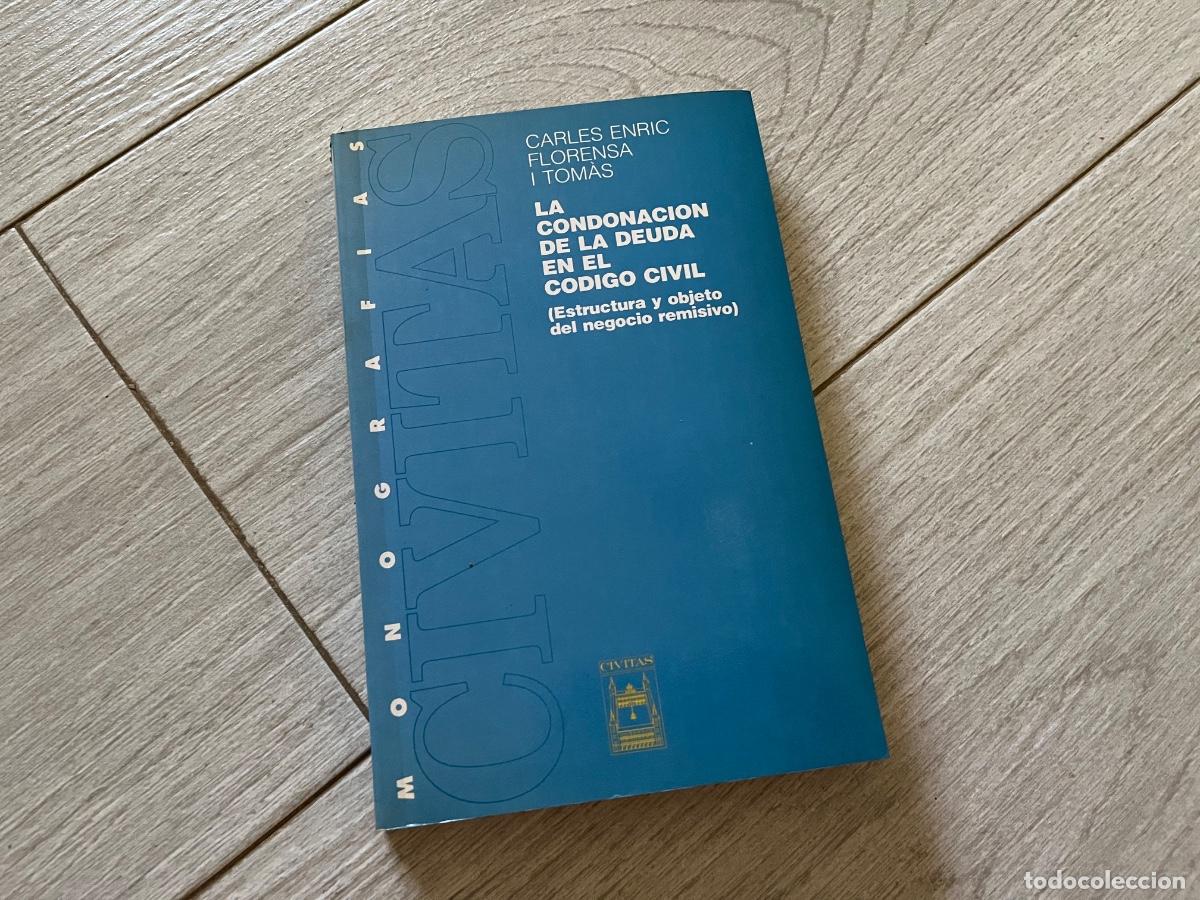 Libros de segunda mano: LA CONDONACI&Oacute;N DE LA DEUDA EN EL C&Oacute;DIGO CIVIL - CARLES ENRIC