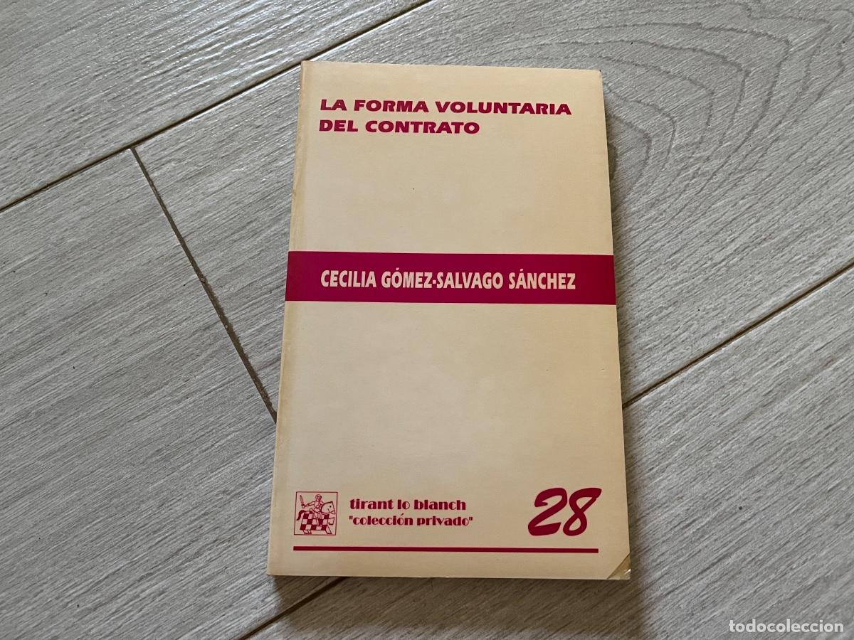 Libros de segunda mano: LA FORMA VOLUNTARIA DEL CONTRATO - CECILIA G&Oacute;MEZ SALVAGO - DEDICADO POR LA AUTORA CON CITA TOLKIEN