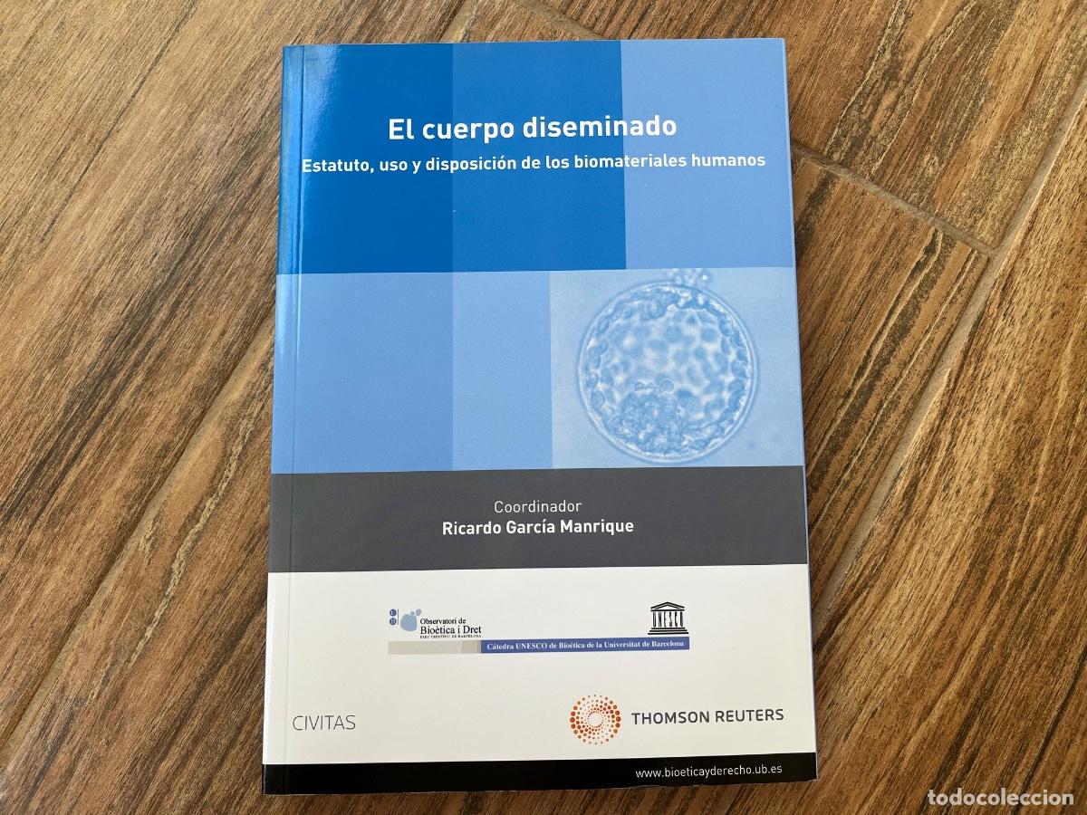 Libros de segunda mano: CIVITAS: EL CUERPO DISEMINADO ESTATUTO, USO Y DISPOSICI&Oacute;N DE LOS BIOMATERIALES HUMANOS Por Ricardo