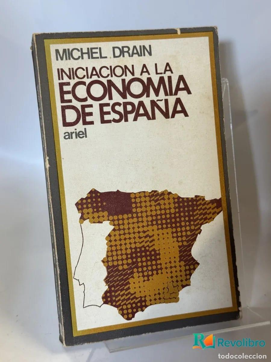 Libros de segunda mano: Iniciacion a la Economia de Espa&ntilde;a - Michel Drain