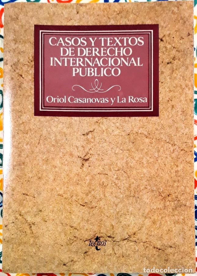 Libros de segunda mano: Casos y textos de Derecho internacional p&uacute;blico - Oriol Casanovas &ndash; Ed. Tecnos, 1986