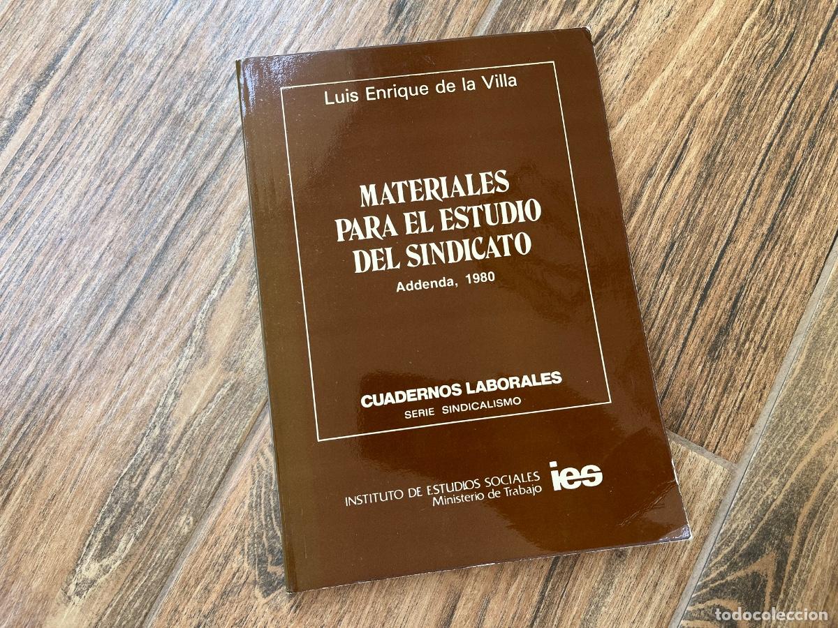 Libros de segunda mano: MATERIALES PARA EL ESTUDIO DEL SINDICATO - addenda - LUIS ENRIQUE DE LA