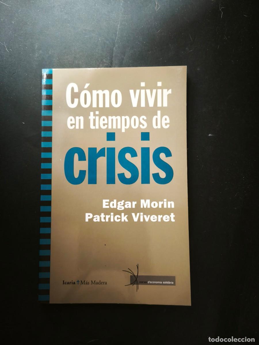 Libros de segunda mano: C&oacute;mo vivir en tiempos de crisis - Edgar Morin, Patrick Viveret