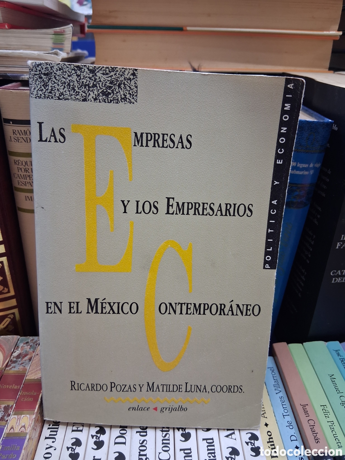 Libros de segunda mano: Las empresas y los empresarios en el M&eacute;xico contempor&aacute;neo. Ricardo Pozas y Matilde Luna. Grijalbo