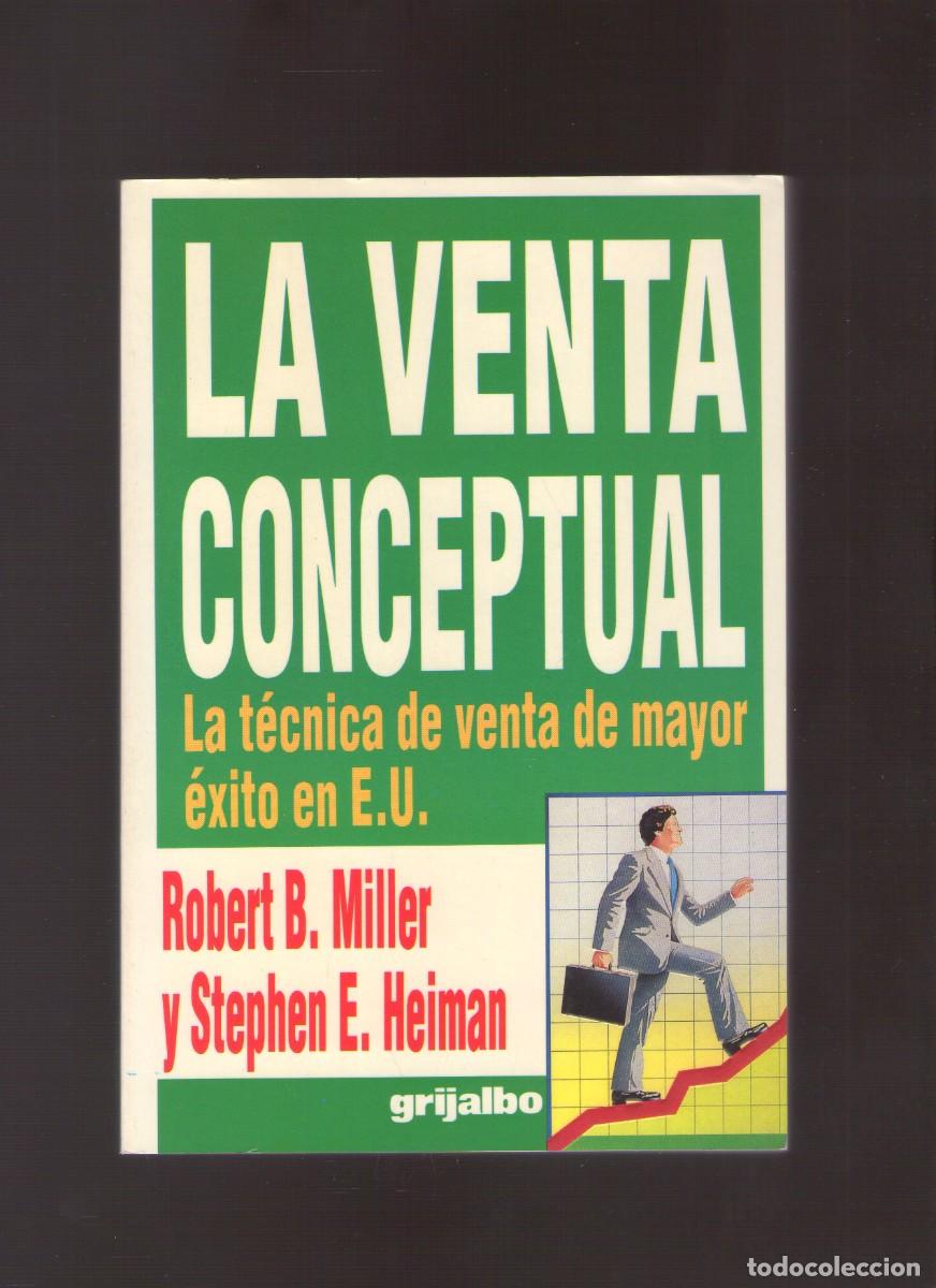 Libros de segunda mano: Bd. La venta conceptual (Robert B. Miller y Stephen E. Heiman) - Econom&iacute;a y empresa