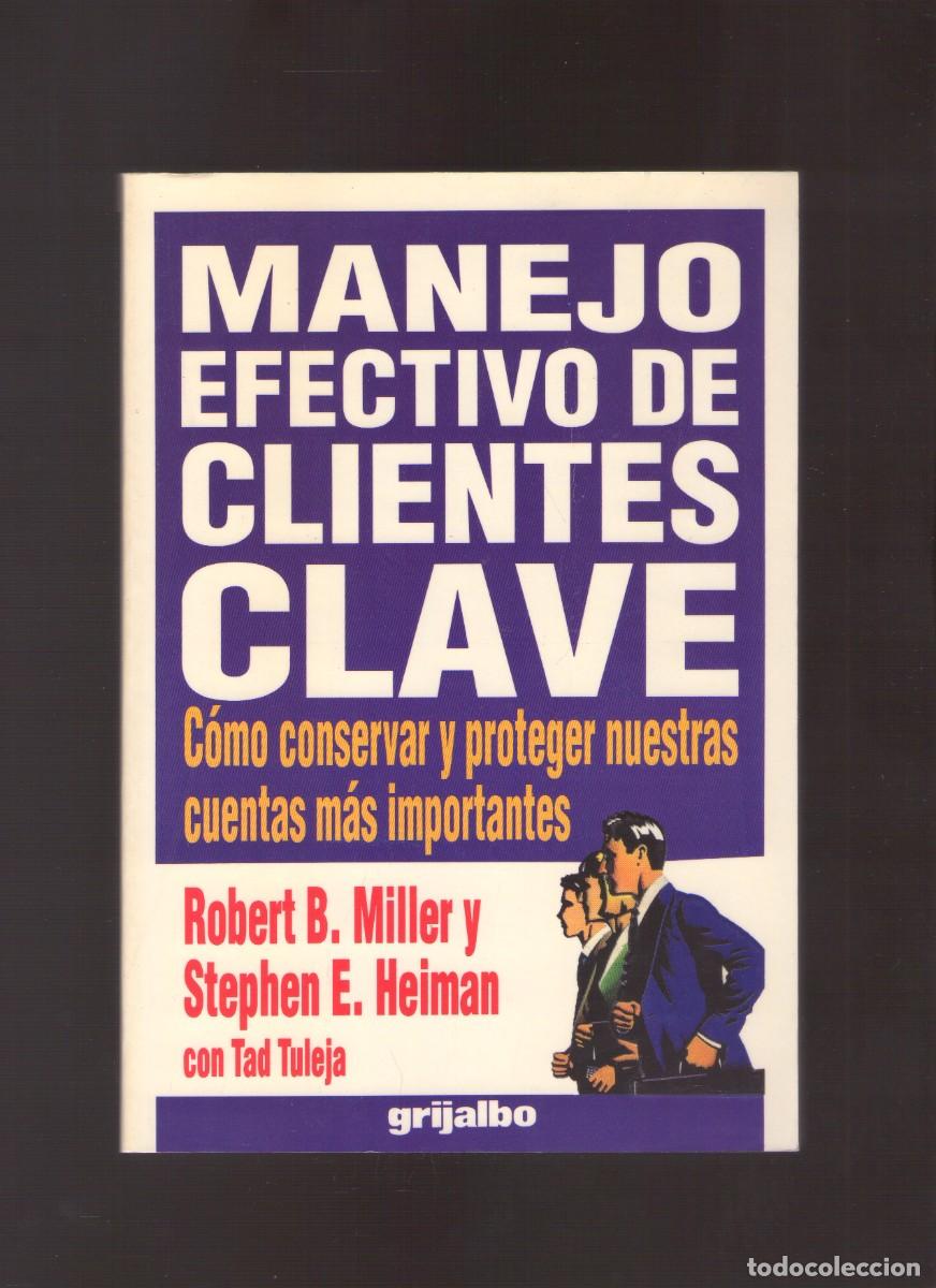 Libros de segunda mano: Bd. Manejo efectivo de clientes clave (Robert B. Miller y Stephen E. Heiman con Tad Tuleja)