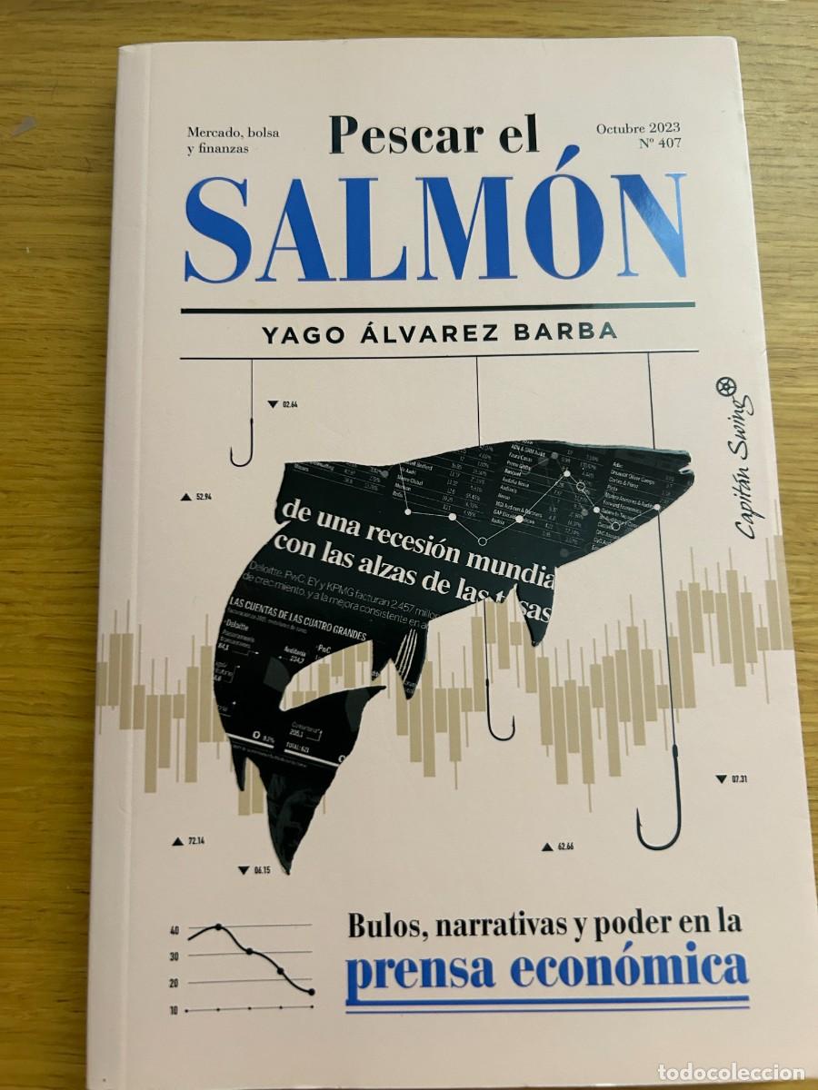 Libros de segunda mano: PESCAR EL SALM&Oacute;N. Bulos, narrativas y poder en la prensa econ&oacute;mica. - YAGO &Aacute;LVAREZ BARBA