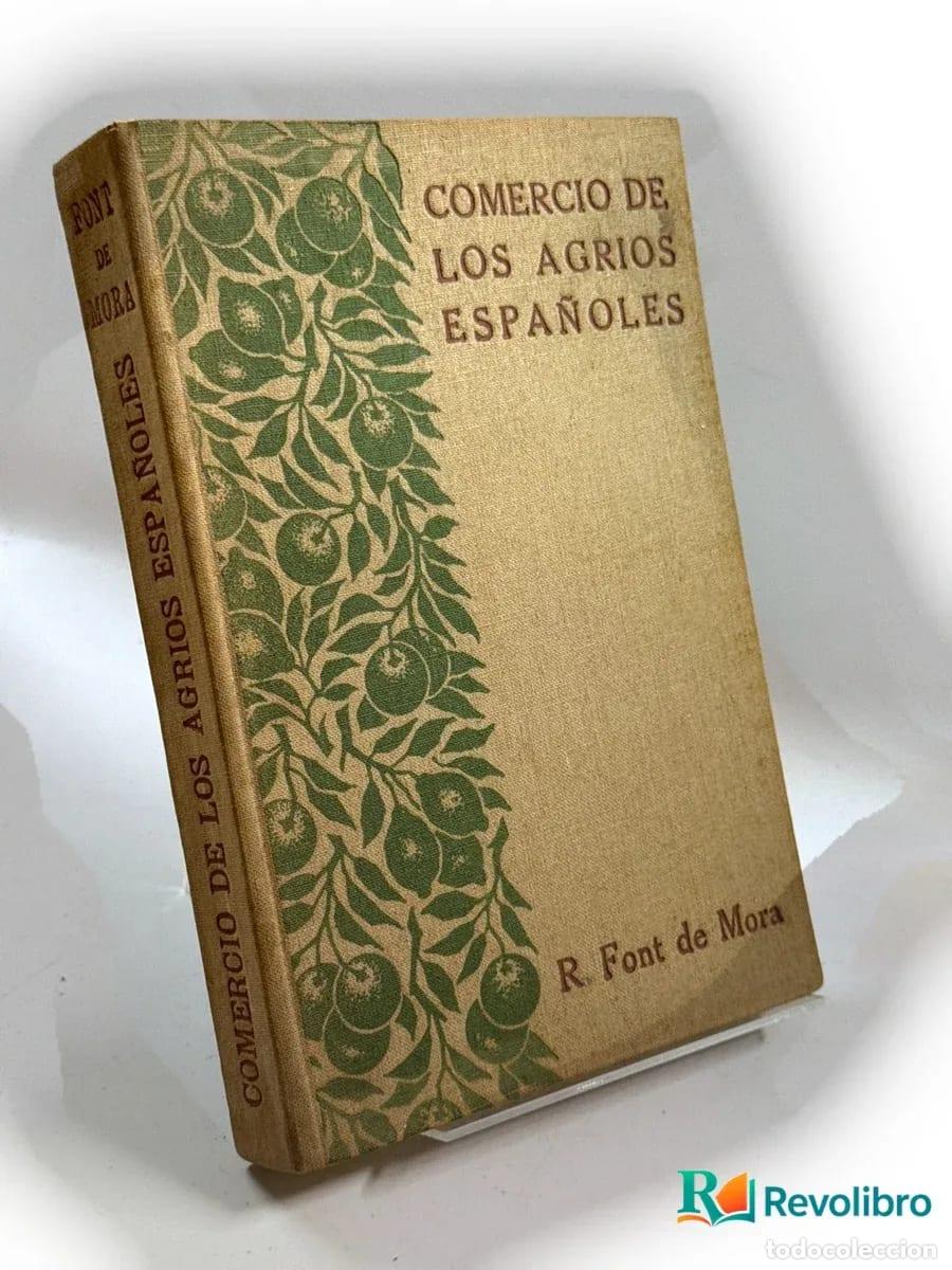 Libros de segunda mano: Comercio de los agrios espa&ntilde;oles - Rafael Font de Mora - Foto 1