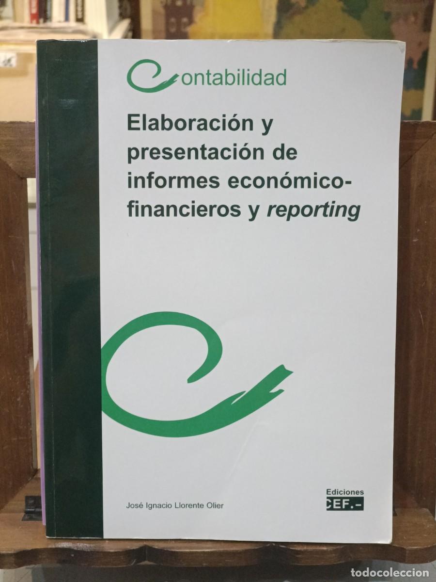 Libros de segunda mano: Elaboraci&oacute;n y Presentaci&oacute;n de Informes Econ&oacute;mico-Financieros y Reporting - Jose Ignacio Llorente