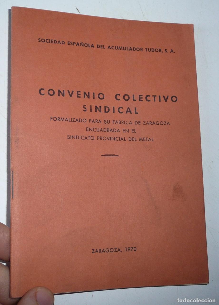 Libros de segunda mano: Convenio Colectivo Sindical de la Sociedad Espa&ntilde;ola del Acumulador Tudor. F&aacute;brica de Zaragoza (1970)