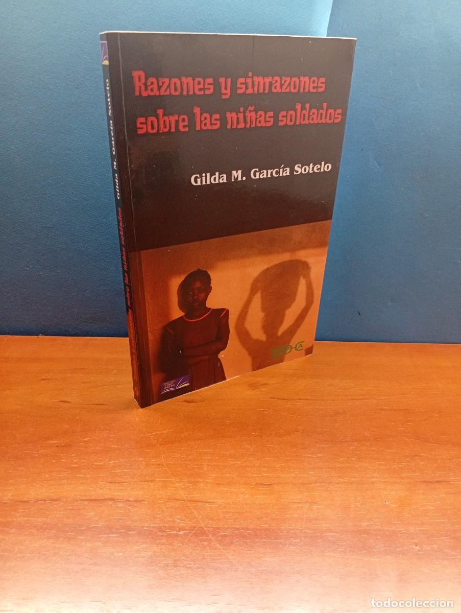 Libros de segunda mano: Razones y sinrazones sobre las ni&ntilde;as soldados.-GILDA M. GARC&Iacute;A SOTELO