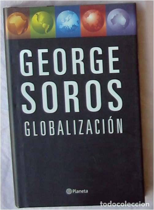 Libros de segunda mano: GLOBALIZACI&Oacute;N - GEORGE SOROS - ED. PLANETA 2002 - VER INDICE