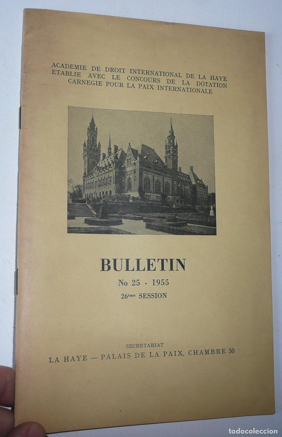 Libros de segunda mano: Academie de Droit International de la Haye. Bulletin N&ordm; 25 (1955)