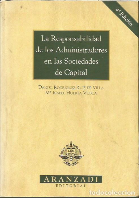 Libros de segunda mano: LA RESPONSABILIDAD DE LOS ADMINISTRADORES EN LAS SOCIEDADES DE CAPITAL DANIEL RODRIGUEZ RUIZ DE VILL