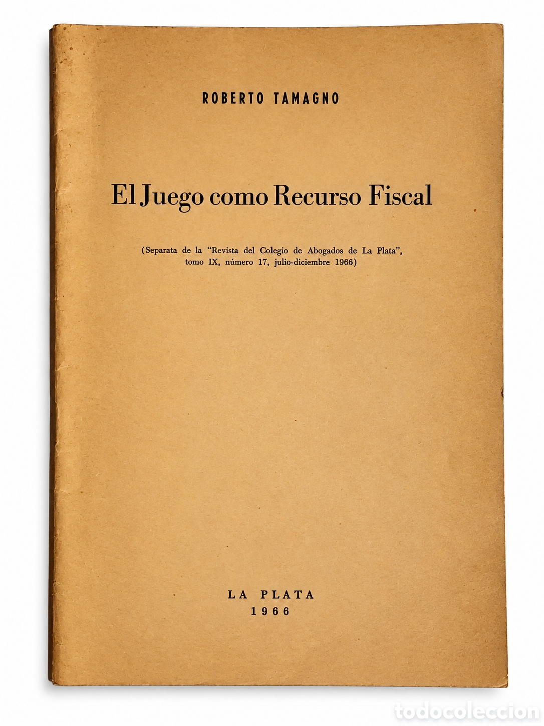 Libros de segunda mano: ROBERTO TAMAGNO &ndash; EL JUEGO COMO RECURSO FISCAL &ndash; LML