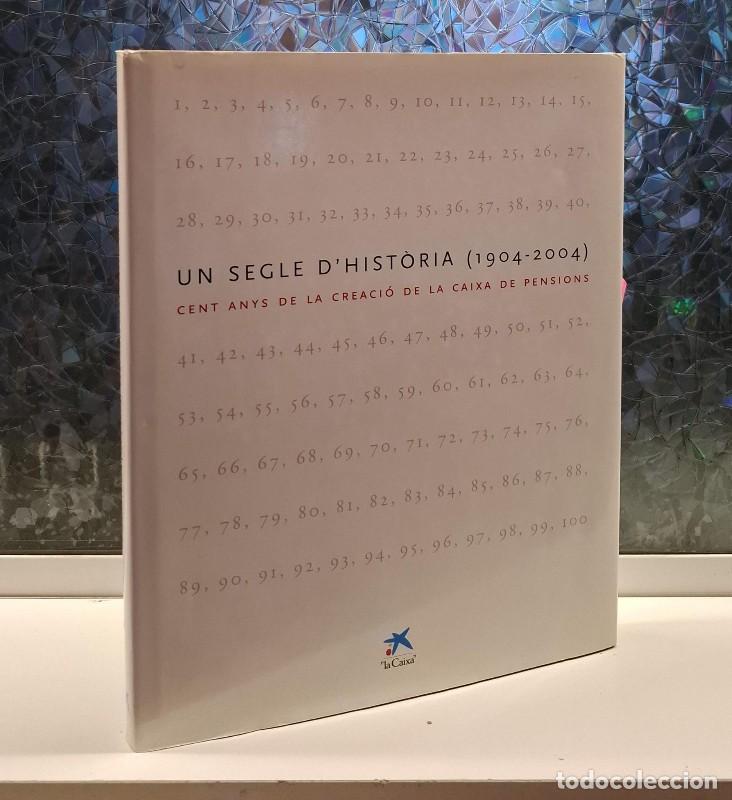 Libros de segunda mano: Un Segle D'hist&ograve;ria (1904-2004): Cent Anys de la Caixa - C. Sudri&agrave;, J. Nadal - Edicions 62