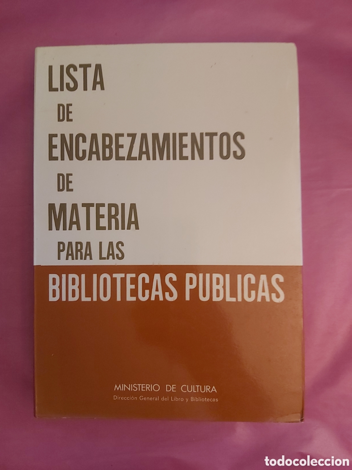 Libros de segunda mano: LISTA DE ENCABEZAMIENTOS DE MATERIA PARA LAS BIBLIOTECAS P&Uacute;BLICAS MINISTERIO DE CULTURA 1986