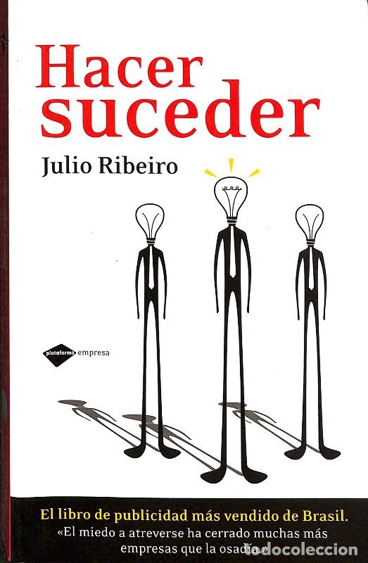 Libros de segunda mano: Hacer Suceder - Julio C&eacute;sar Ribeiro - Plataforma Editorial - Empresa