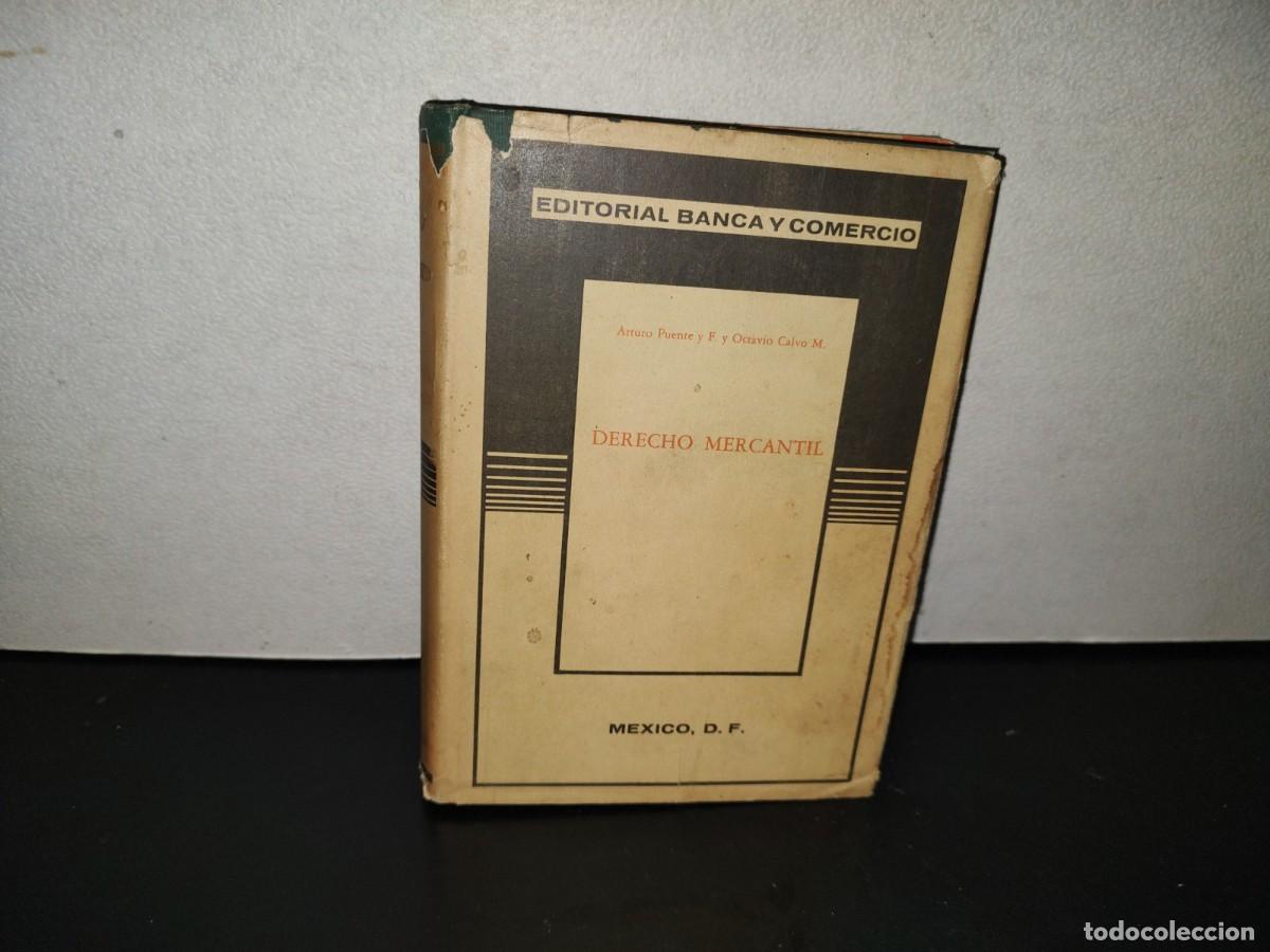 Libros de segunda mano: 220- Derecho Mercantil - Arturro Puente Y F. Y Octavio Calvo. Editorial Banca Y Comerico, 1959