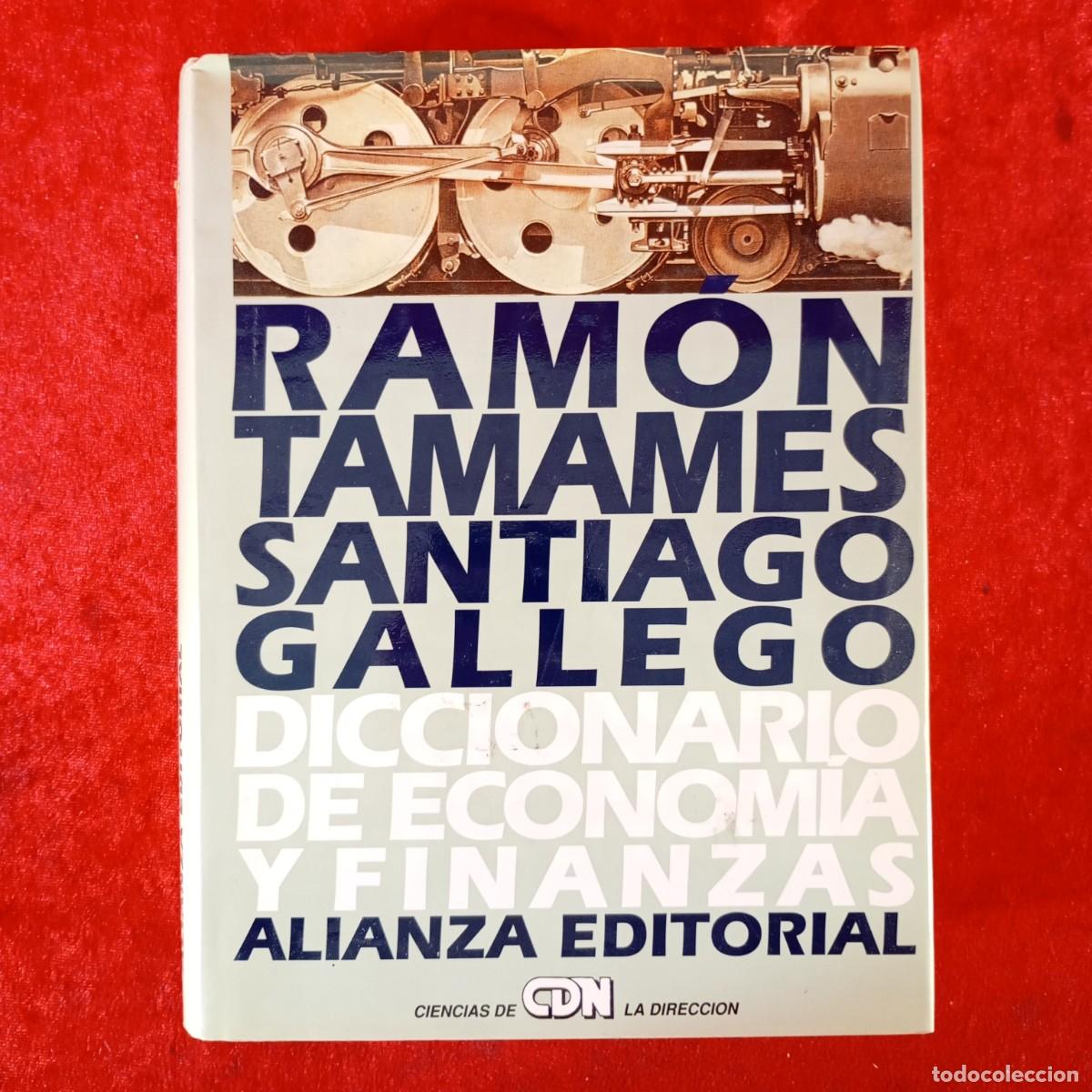 Gebrauchte B&uuml;cher: DICCIONARIO DE ECONOM&Iacute;A Y FINANZAS - RAM&Oacute;N TAMAMES Y SANTIAGO GALLEGO - ALIANZA EDITORIAL / 981