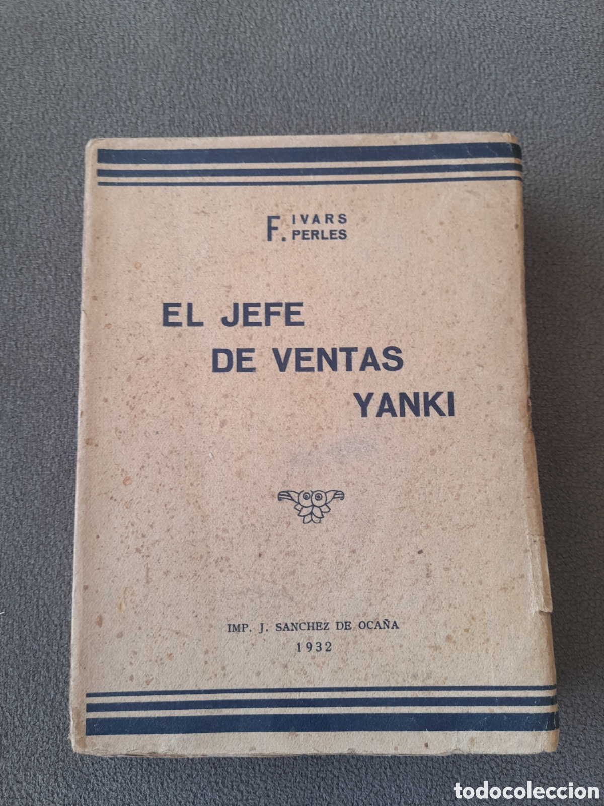 Libros de segunda mano: Libro antiguo 1932 el jefe de ventas yanki por F.ibars Perles