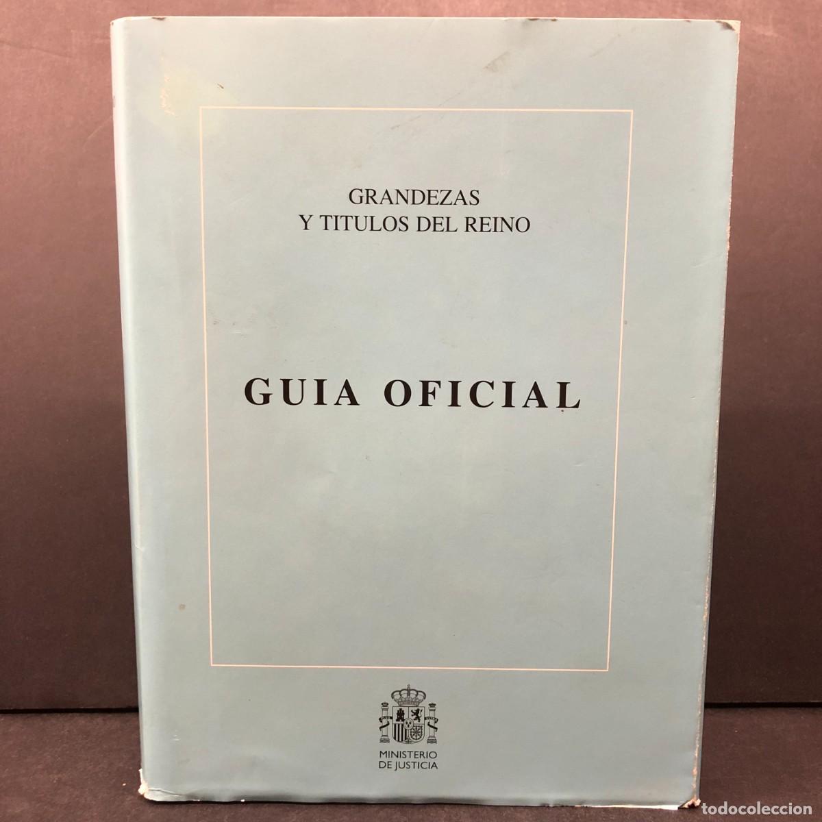 Libros de segunda mano: GRANDEZAS Y TITULOS DEL REINO - GUIA OFICIAL - MINISTERIO DE JUSTICIA / 1118