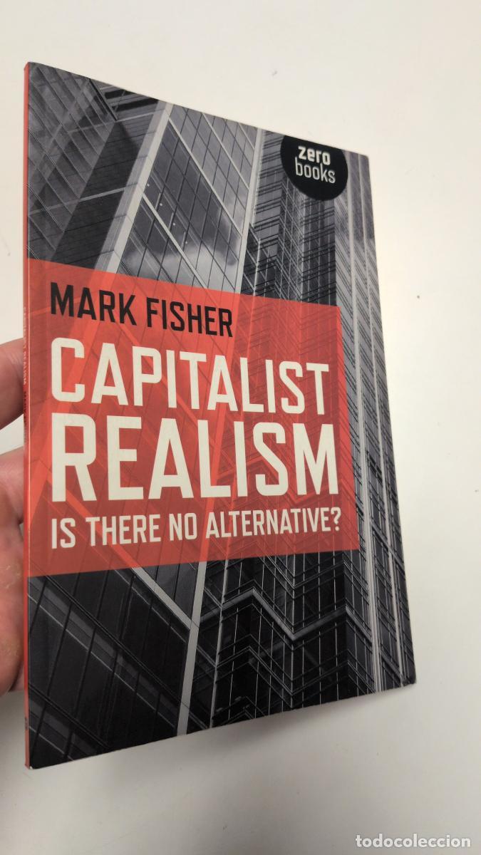 Libros de segunda mano: Capitalist Realism: Is There No Alternative? (Zero Books) - Mark Fisher