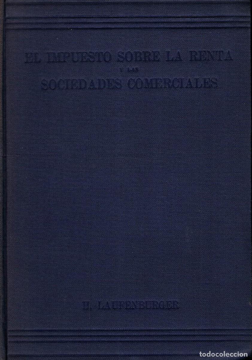 Libros de segunda mano: Henry Laufenburger, El impuesto sobre la renta y las sociedades comerciales