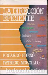 Libros de segunda mano: La direcci&oacute;n eficiente, Eduardo Bueno, Patricio Morcillo