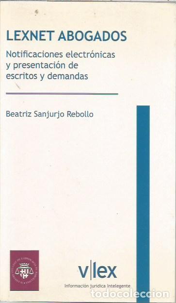 Libros de segunda mano: LEXNET ABOGADOS BEATRIZ SANJURJO REBOLLO