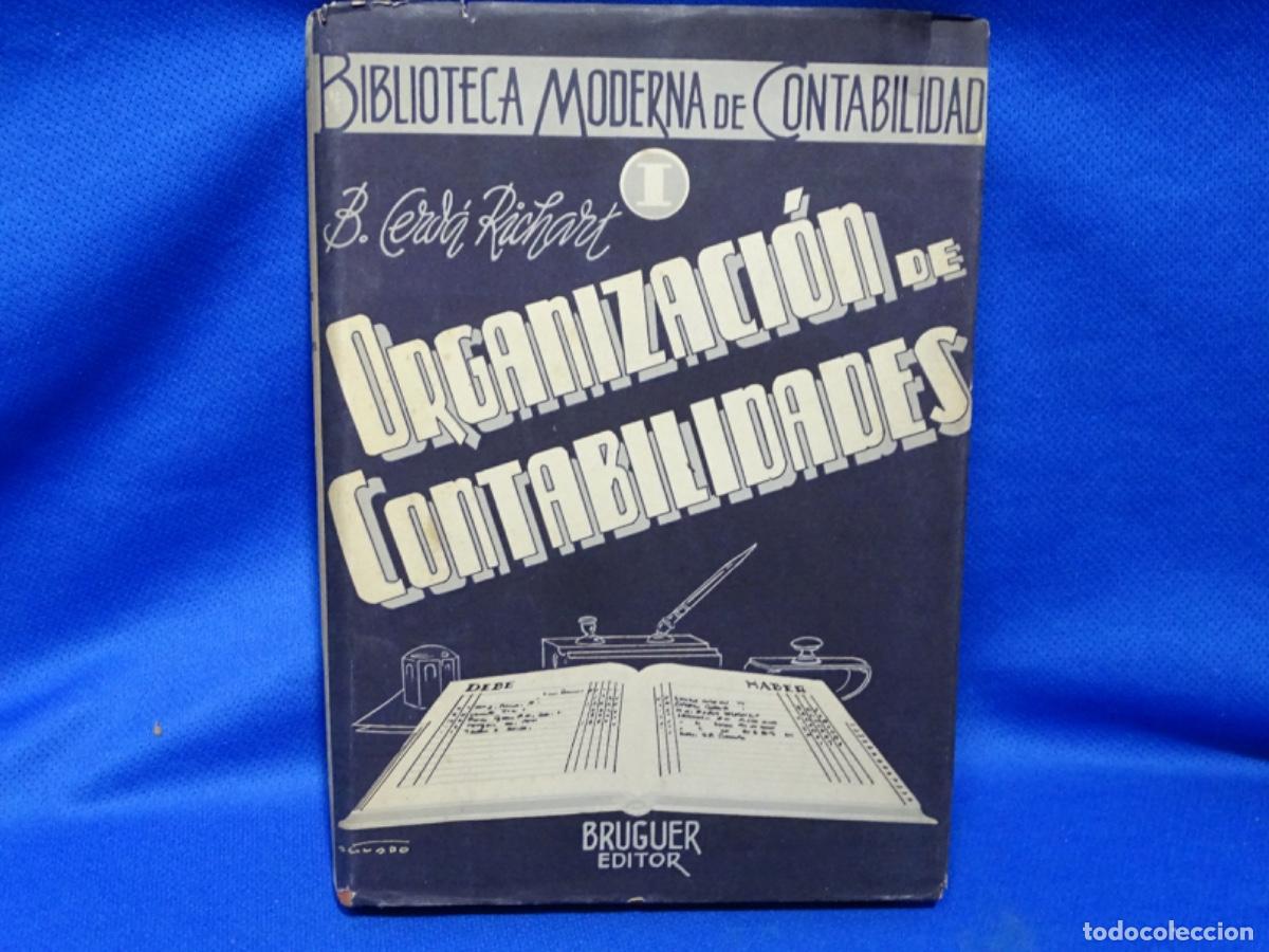 Libros de segunda mano: ORGANIZACI&Oacute;N DE CONTABILIDADES. B. CERDA RICHART. 1946. 216 P&Aacute;GINAS.