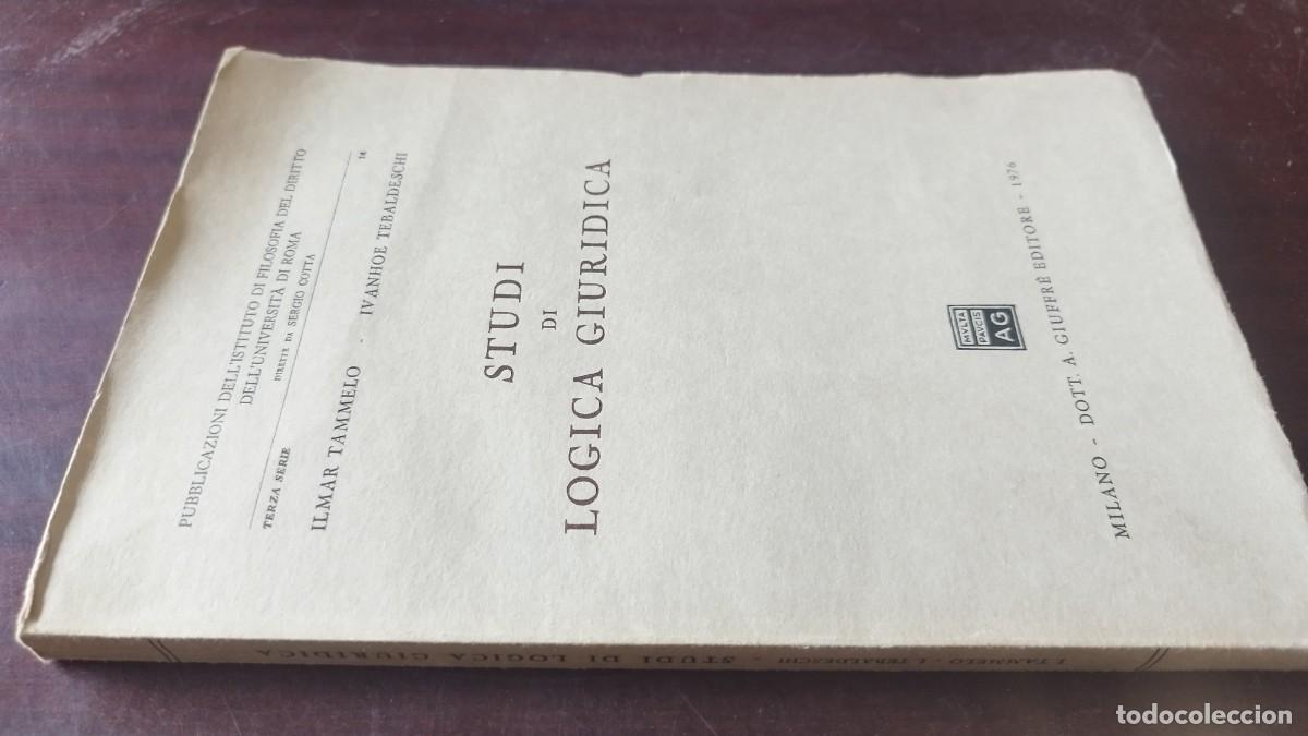 Gebrauchte B&uuml;cher: STUDI DI LOGICA GIURIDICA / TAMMELO-TEBALDESCHI / CJA 606 / DOTT A.GIUFFRE- ITALIANO